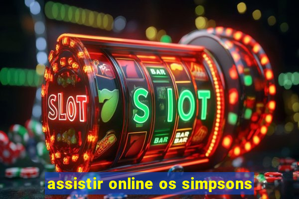 assistir online os simpsons